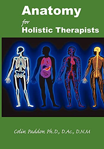 Read Anatomy For Holistic Therapists, written by Colin Paddon