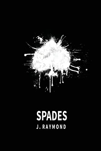 Read Spades, written by J. Raymond Read Spades, written by J. Raymond