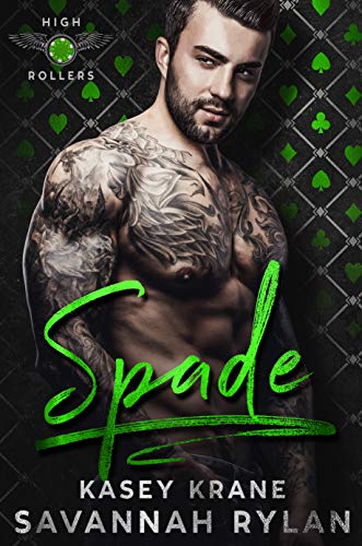 Read Spade (High Rollers MC Book 3), written by Kasey Krane; Savannah Rylan Read Spade (High Rollers MC Book 3), written by Kasey Krane; Savannah Rylan