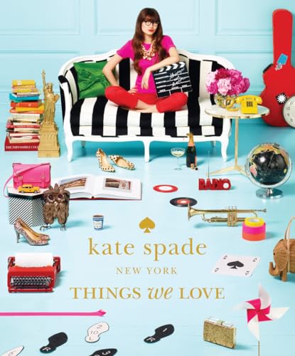 Read Kate Spade New York: Things We Love - Twenty Years of Inspiration, Intriguing Bits and Other Curiosities, written by Kate Spade New York Read Kate Spade New York: Things We Love - Twenty Years of Inspiration, Intriguing Bits and Other Curiosities, written by Kate Spade New York
