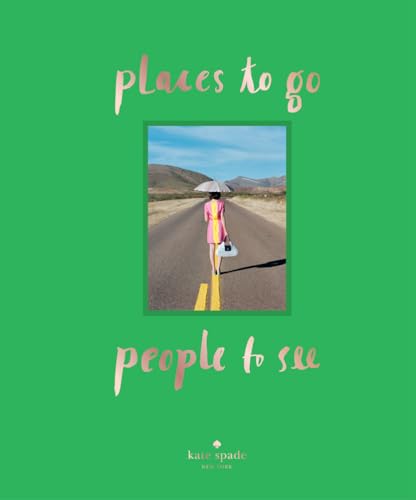 Read kate spade new york: places to go, people to see, written by kate spade new york Read kate spade new york: places to go, people to see, written by kate spade new york