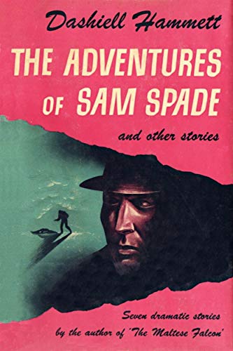 Read The Adventures of Sam Spade and other stories, written by Dashiell Hammett Read The Adventures of Sam Spade and other stories, written by Dashiell Hammett