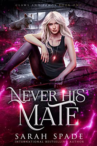 Read Never His Mate: a Rejected Mates Shifter Romance (Claws and Fangs Book 1), written by Sarah Spade Read Never His Mate: a Rejected Mates Shifter Romance (Claws and Fangs Book 1), written by Sarah Spade