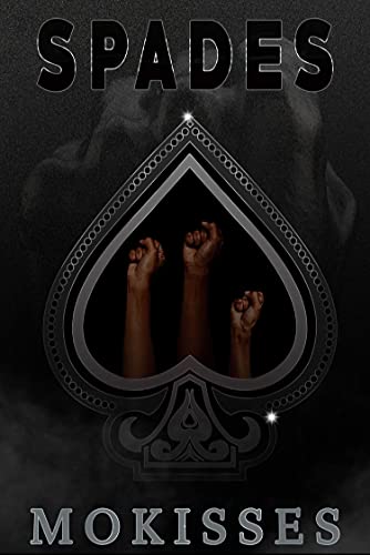 Read SPADES, written by MoKisses Read SPADES, written by MoKisses