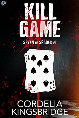 Read Kill Game (Seven of Spades Book 1), written by Cordelia Kingsbridge Read Kill Game (Seven of Spades Book 1), written by Cordelia Kingsbridge