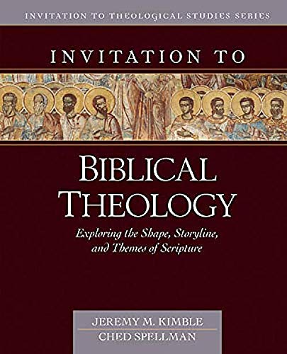 Read Invitation to Biblical Theology: Exploring the Shape, Storyline, and Themes of the Bible (Invitation to Theological Studies), written by Jeremy Kimble; Ched Spellman Read Invitation to Biblical Theology: Exploring the Shape, Storyline, and Themes of the Bible (Invitation to Theological Studies), written by Jeremy Kimble; Ched Spellman