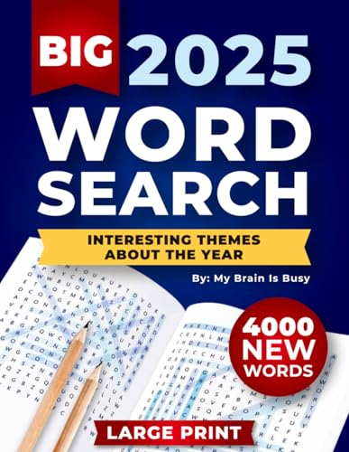 Read BIG 4000 New Words Word Search for Adults: 100+ Large Print Puzzles with Interesting Themes about the Year, written by My Brain Is Busy Read BIG 4000 New Words Word Search for Adults: 100+ Large Print Puzzles with Interesting Themes about the Year, written by My Brain Is Busy