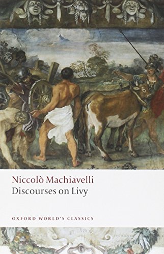 Read Discourses on Livy (Oxford World's Classics), written by Niccolo Machiavelli; Julia Conaway Bondanella; Peter Bondanella Read Discourses on Livy (Oxford World's Classics), written by Niccolo Machiavelli; Julia Conaway Bondanella; Peter Bondanella