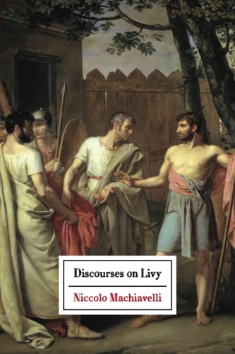 Read Discourses on Livy, written by Niccolo Machiavelli Read Discourses on Livy, written by Niccolo Machiavelli