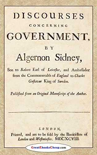 Read Discourses Concerning Government - Algernon Sidney (1698), written by Algernon Sydney