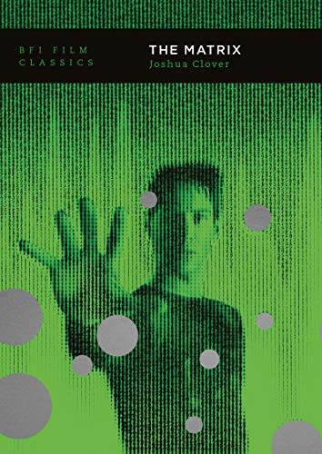 Read The Matrix (BFI Film Classics), written by Joshua Clover Read The Matrix (BFI Film Classics), written by Joshua Clover