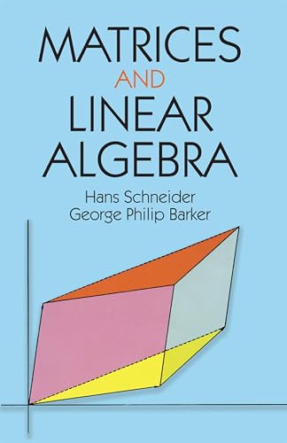 Read Matrices and Linear Algebra (Dover Books on Mathematics), written by Hans Schneider; George Phillip Barker Read Matrices and Linear Algebra (Dover Books on Mathematics), written by Hans Schneider; George Phillip Barker