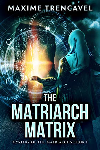 Read The Matriarch Matrix: An Epic Sci-Fi Thriller & Mystery (Mystery of the Matriarchs Book 1), written by Maxime Trencavel Read The Matriarch Matrix: An Epic Sci-Fi Thriller & Mystery (Mystery of the Matriarchs Book 1), written by Maxime Trencavel
