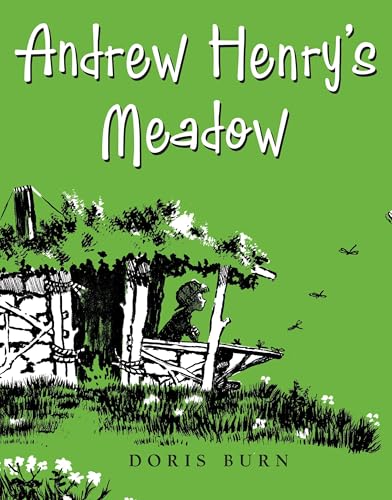 Read Andrew Henry's Meadow, written by Doris Burn Read Andrew Henry's Meadow, written by Doris Burn