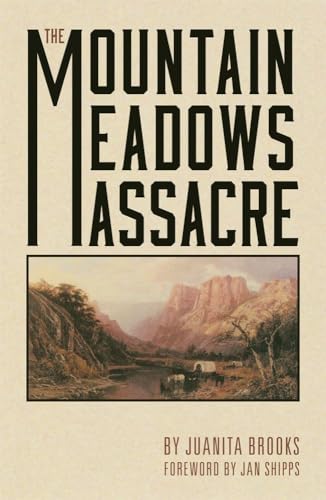 Read The Mountain Meadows Massacre, written by Juanita Brooks Read The Mountain Meadows Massacre, written by Juanita Brooks