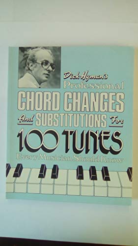 Read Dick Hyman's Professional Chord Changes and Substitutions for 100 Tunes Every Musician Should Know, written by Dick Hyman
