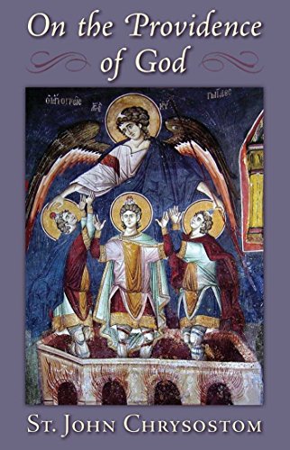 Read On the Providence of God, written by St. John Chrysostom Read On the Providence of God, written by St. John Chrysostom