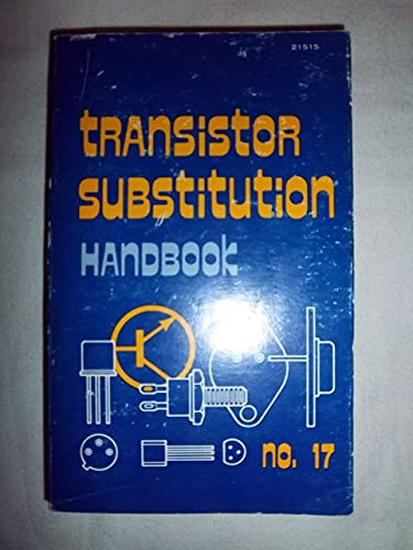 Read Transistor Substitution Handbook, written by SAMS Read Transistor Substitution Handbook, written by SAMS