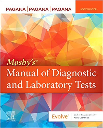 Read Mosby's® Manual of Diagnostic and Laboratory Tests, written by Kathleen Deska Pagana PhD RN; Timothy J. Pagana MD FACS; Theresa Noel Pagana MD FAAEM Read Mosby's® Manual of Diagnostic and Laboratory Tests, written by Kathleen Deska Pagana PhD RN; Timothy J. Pagana MD FACS; Theresa Noel Pagana MD FAAEM