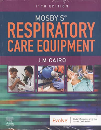 Read Mosby's Respiratory Care Equipment, written by J. M. Cairo PhD RRT FAARC Read Mosby's Respiratory Care Equipment, written by J. M. Cairo PhD RRT FAARC