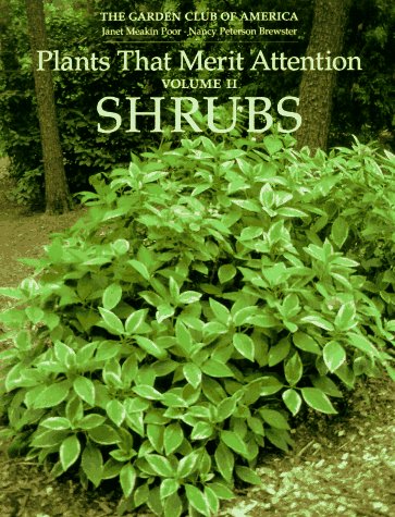 Read Plants That Merit Attention: Shrubs, written by Garden Club of America; Nancy Peterson Brewster; Janet Meakin Poor