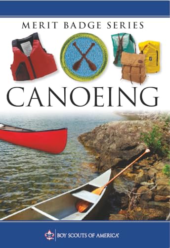 Read Canoeing Merit Badge Pamphlet (Merit Badge Series Scouting America), written by Boy Scouts of America Read Canoeing Merit Badge Pamphlet (Merit Badge Series Scouting America), written by Boy Scouts of America