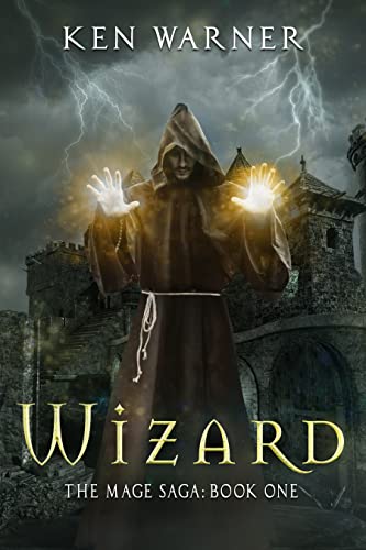 Read Wizard (The Mage Saga Book 1), written by Ken Warner Read Wizard (The Mage Saga Book 1), written by Ken Warner