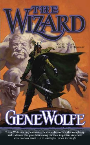 Read The Wizard: Book Two of The Wizard Knight, written by Gene Wolfe Read The Wizard: Book Two of The Wizard Knight, written by Gene Wolfe