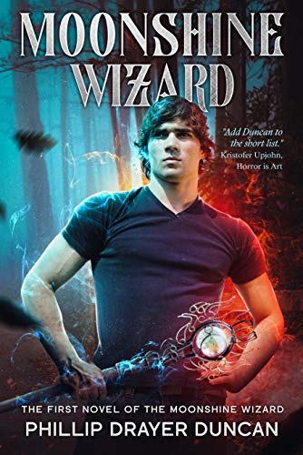 Read Moonshine Wizard, written by Phillip Drayer Duncan Read Moonshine Wizard, written by Phillip Drayer Duncan