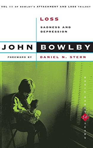 Read Loss: Sadness And Depression,Volume 3 (Basic Books Classics), written by John Bowlby