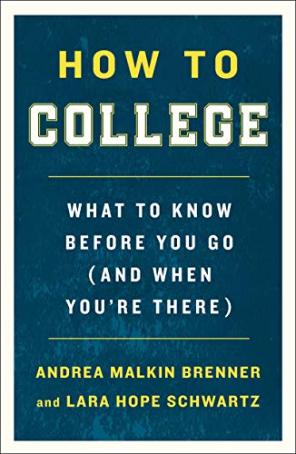 Read How to College: What to Know Before You Go (and When You're There), written by Andrea Malkin Brenner; Lara Hope Schwartz Read How to College: What to Know Before You Go (and When You're There), written by Andrea Malkin Brenner; Lara Hope Schwartz