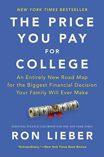Read The Price You Pay for College: An Entirely New Road Map for the Biggest Financial Decision Your Family Will Ever Make, written by Ron Lieber Read The Price You Pay for College: An Entirely New Road Map for the Biggest Financial Decision Your Family Will Ever Make, written by Ron Lieber