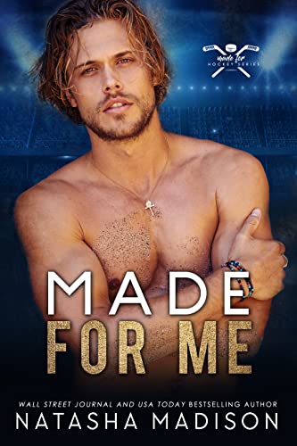 Read Made For Me: A friends to lovers sports romance. (Made For Series), written by Natasha Madison