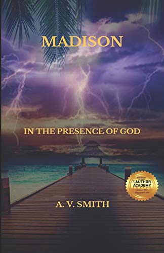 Read Madison: In the Presence of God, written by A.V. Smith Read Madison: In the Presence of God, written by A.V. Smith