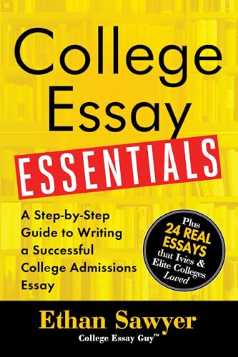 Read College Essay Essentials: A Step-by-Step Guide to Writing a Successful College Admissions Essay, written by Ethan Sawyer Read College Essay Essentials: A Step-by-Step Guide to Writing a Successful College Admissions Essay, written by Ethan Sawyer