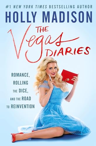 Read The Vegas Diaries: Romance, Rolling the Dice, and the Road to Reinvention, written by Holly Madison Read The Vegas Diaries: Romance, Rolling the Dice, and the Road to Reinvention, written by Holly Madison