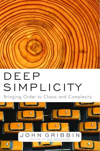 Read Deep Simplicity: Bringing Order to Chaos and Complexity, written by John Gribbin Read Deep Simplicity: Bringing Order to Chaos and Complexity, written by John Gribbin