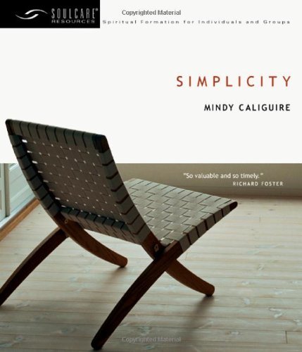 Read Simplicity (Soul Care Resources), written by Mindy Caliguire Read Simplicity (Soul Care Resources), written by Mindy Caliguire