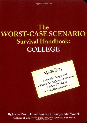 Read Worst-Case Scenario Survival Handbook: College (Worst Case Scenario, WORS), written by Jennifer Worick; Joshua Piven Read Worst-Case Scenario Survival Handbook: College (Worst Case Scenario, WORS), written by Jennifer Worick; Joshua Piven