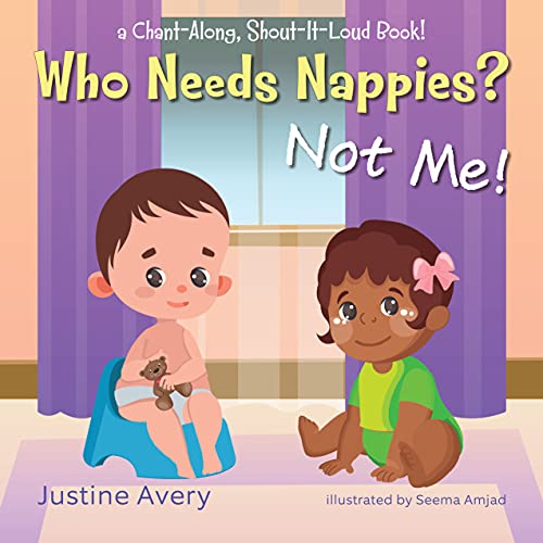 Read Who Needs Nappies? Not Me!: a Chant-Along, Shout-It-Loud Book! (No More Nappies!), written by Justine Avery Read Who Needs Nappies? Not Me!: a Chant-Along, Shout-It-Loud Book! (No More Nappies!), written by Justine Avery
