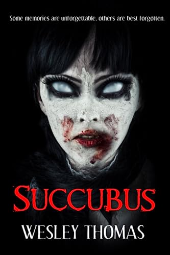 Read Succubus, written by Wesley Thomas Read Succubus, written by Wesley Thomas