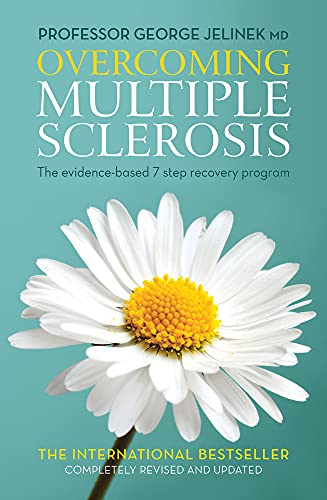 Read Overcoming Multiple Sclerosis: The Evidence-Based 7 Step Recovery Program, written by George Jelinek MD Read Overcoming Multiple Sclerosis: The Evidence-Based 7 Step Recovery Program, written by George Jelinek MD