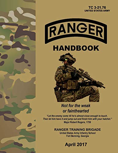 Read Ranger Handbook: TC 3-21.76, April 2017 Edition, written by Department of the Army Read Ranger Handbook: TC 3-21.76, April 2017 Edition, written by Department of the Army
