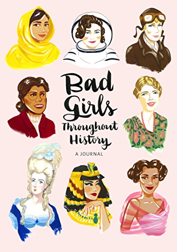 Read Bad Girls Throughout History: A Journal (Ann Shen Legendary Ladies Collection), written by Ann Shen Read Bad Girls Throughout History: A Journal (Ann Shen Legendary Ladies Collection), written by Ann Shen