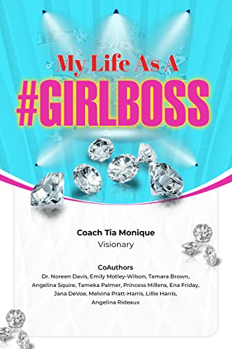 Read My Life As A #Girlboss, written by Tia Monique Read My Life As A #Girlboss, written by Tia Monique