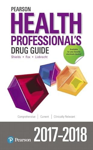 Read Pearson Health Professional's Drug Guide 2017-2018, written by Margaret Shannon; Billie Wilson; Kelly Shields Read Pearson Health Professional's Drug Guide 2017-2018, written by Margaret Shannon; Billie Wilson; Kelly Shields
