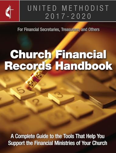 Read The United Methodist Church Financial Records Handbook 2017-2020: For Financial Secretaries, Treasurers, and Others, written by GCFA Read The United Methodist Church Financial Records Handbook 2017-2020: For Financial Secretaries, Treasurers, and Others, written by GCFA