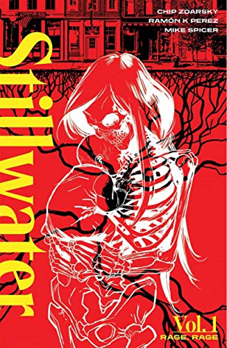 Read Stillwater by Zdarsky & Perez Volume 1: Rage Rage (Stillwater, 1), written by Chip Zdarsky