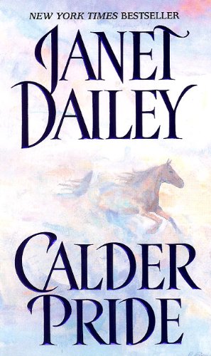 Read Calder Pride, written by Janet Dailey Read Calder Pride, written by Janet Dailey