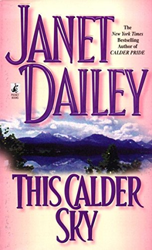 Read This Calder Sky, written by Janet Dailey Read This Calder Sky, written by Janet Dailey